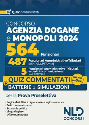 copertina Concorso 564 funzionari Agenzia delle Dogane e dei Monopoli. Quiz commentati per la prova preselettiva suddivisi per argomenti
