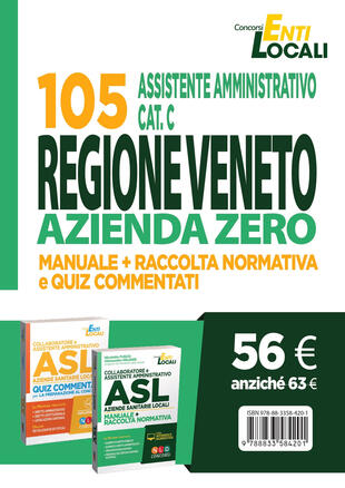 copertina 105 assistenti amministrativi cat. C Regione Veneto Azienda Zero. Kit completo di preparazione al concorso: Manuale e raccolta normativa-Quiz commentati. Con software di siulazione