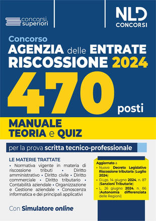 copertina Concorso 470 posti Agenzia delle Entrate Riscossione 2024. Manuale di teoria + quiz per la preparazione alla prova scritta tecnica-professionale. Nuova ediz. Con software di simulazione