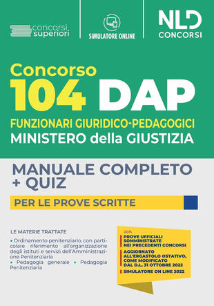 copertina Concorso DAP 104 posti funzionari giuridico-pedagogici. Manuale completo per le prove scritte. Con software di simulazione