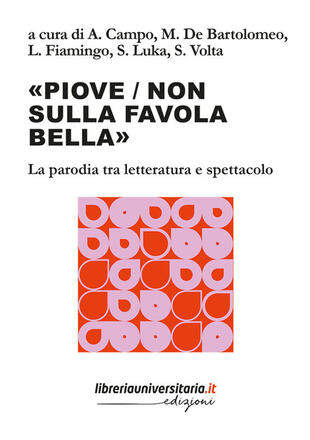 copertina &laquo;Piove / non sulla favola bella&raquo;. La parodia tra letteratura e spettacolo