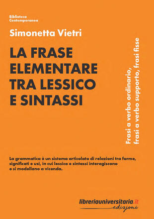 copertina La frase elementare tra lessico e sintassi. Frasi a verbo ordinario, frasi a verbo supporto, frasi fisse