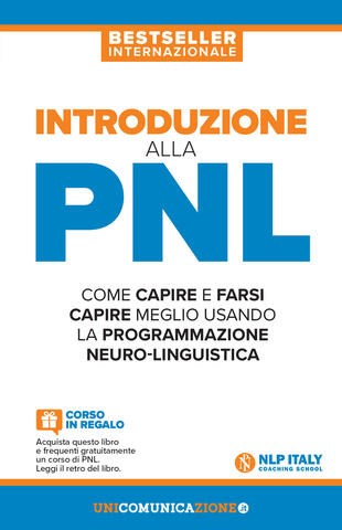 copertina Introduzione alla PNL. Come capire e farsi capire meglio usando la Programmazione Neuro-Linguistica