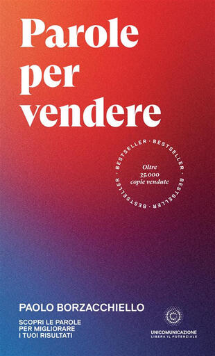 copertina Parole per vendere. Scopri le parole per migliorare i tuoi risultati