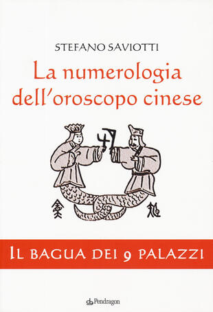 copertina La numerologia dell'oroscopo cinese. Il bagua dei 9 palazzi