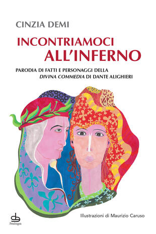 copertina Incontriamoci all'Inferno. Parodia di fatti e personaggi della Divina Commedia di Dante Alighieri