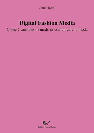 copertina Digital Fashion Media. Come &egrave; cambiato il modo di comunicare la moda
