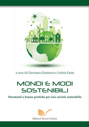 copertina Mondi e modi sostenibili. Strumenti e buone pratiche per una societ&agrave; sostenibile