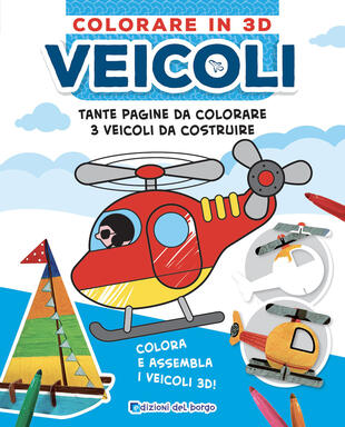 copertina Veicoli. Colorare in 3D. Ediz. illustrata