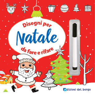 copertina Disegni per Natale da fare e rifare. Ediz. a colori. Con pennarello cancellabile