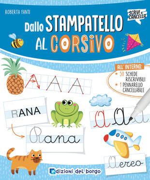 copertina Dallo stampatello al corsivo. Ediz. a colori. Con 50 schede riscrivibili. Con pennarello cancellabile