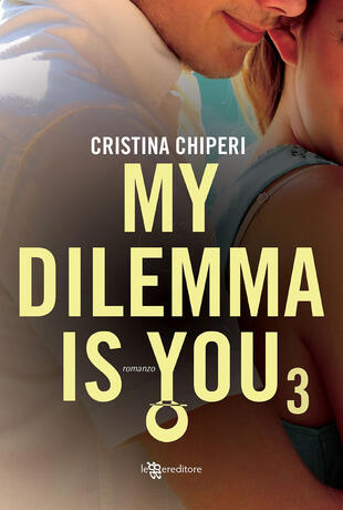 copertina My dilemma is you. Vol. 3