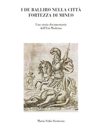 copertina I De Balliro nella città fortezza di Mineo. Una storia documentaria dell'età moderna