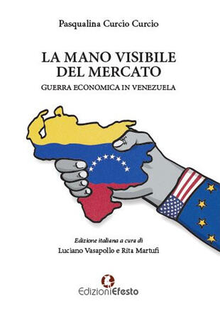 copertina La mano visibile del mercato, guerra economica in Venezuela