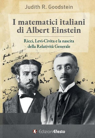 copertina I matematici italiani di Albert Einstein. Ricci, Levi-Civita e la nascita della relatività generale
