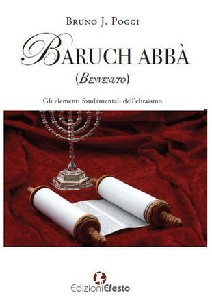 copertina Baruch abbà (benvenuto). Gli elementi fondamentali dell'ebraismo