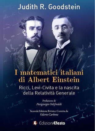 copertina I matematici italiani di Albert Einstein. Ricci, Levi-Civita e la nascita della relatività generale