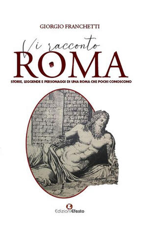 copertina Vi racconto Roma. Storie, leggende e personaggi di una Roma che pochi conoscono