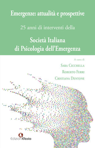 copertina Emergenze: attualit&agrave; e prospettive. 25 anni di interventi della Societ&agrave; Italiana di Psicologia dell'Emergenza