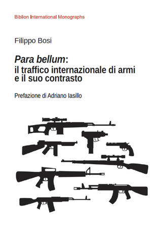 copertina Para bellum: il traffico internazionale di armi e il suo contrasto