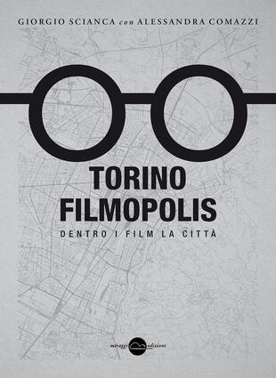 copertina Torino Filmopolis. Dentro i film la città