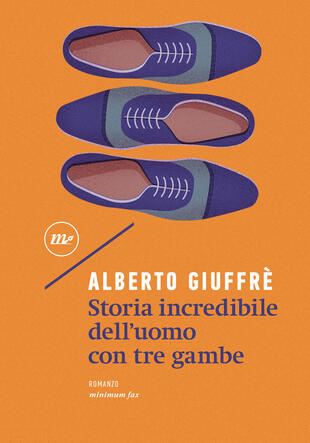 copertina Storia incredibile dell'uomo con tre gambe
