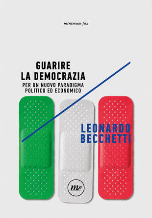 copertina Guarire la democrazia. Per un nuovo paradigma politico ed economico