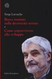 copertina Breve trattato sulla decrescita serena e Come sopravvivere allo sviluppo