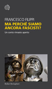 copertina Ma perché siamo ancora fascisti?
