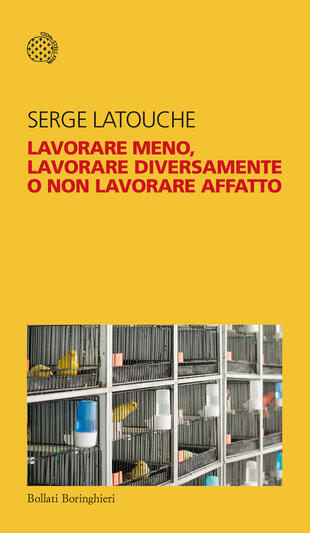 copertina Lavorare meno, lavorare diversamente o non lavorare affatto