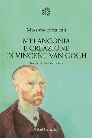 copertina Melanconia e creazione in Vincent Van Gogh