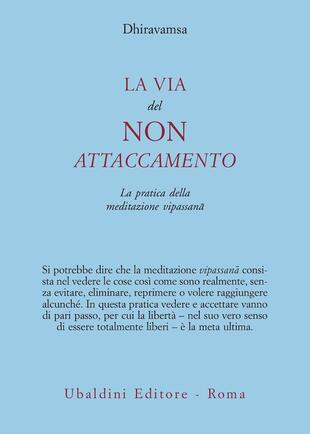 copertina La via del non attaccamento. La pratica della meditazione vipassana