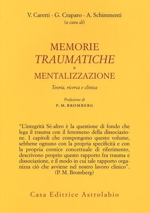 copertina Memorie traumatiche e mentalizzazione. Teoria, ricerca e clinica