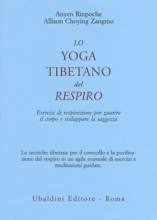 copertina Lo yoga tibetano del respiro. Esercizi di respirazione per guarire il corpo e sviluppare la saggezza