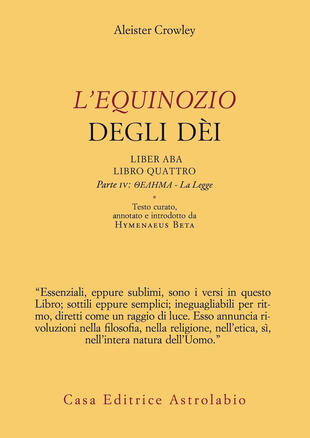 copertina L'Equinozio degli Dèi. Liber ABA, Libro Quattro. Parte IV: Thelema - La Legge