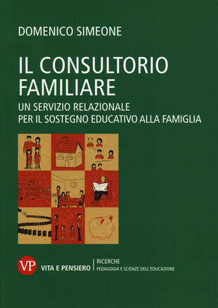 copertina Il consultorio familiare. Un servizio relazionale per il sostegno educativo alla famiglia