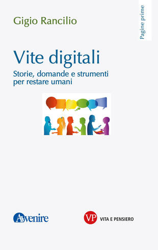 copertina Vite digitali. Storie, domande e strumenti per restare umani