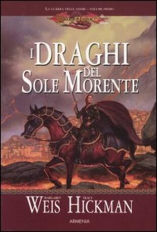 copertina I draghi del sole morente. La guerra delle anime. DragonLance
