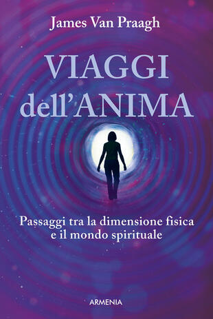 copertina Viaggi dell'anima. Passaggi tra la dimensione fisica e il mondo dello spirito