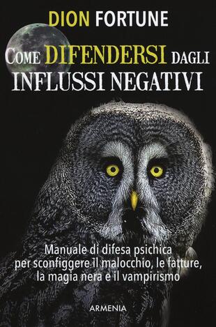copertina Come difendersi dagli influssi negativi