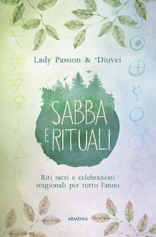 copertina Sabba e rituali. Riti sacri e celebrazioni stagionali per tutto l'anno