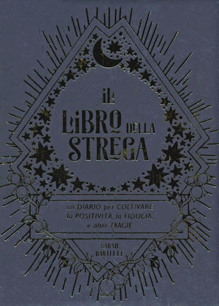 copertina Il libro della strega. Un diario per coltivare la positività, la fiducia e altre magie