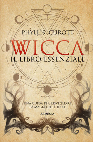 copertina Wicca. Il libro essenziale. Una guida per risvegliare la magia che è in te