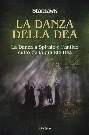 copertina La danza della dea. La danza a spirale e l'antico culto della grande dea
