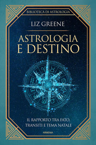 copertina Astrologia e destino. Il rapporto tra fato, transiti e tema natale