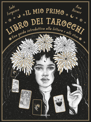 copertina Il mio primo libro dei tarocchi. Una guida introduttiva alla lettura e alle stese. Ediz. a colori