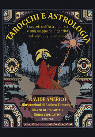 copertina Tarocchi e astrologia. I segreti dell'Astromanzia e una mappa dell'identità astrale di ognuno di noi. Con 78 carte