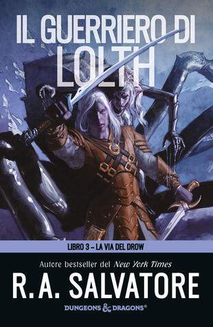 copertina Il guerriero di Lolth. Trappola di ghiaccio. La via del Drow. Vol. 3
