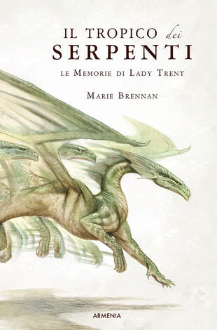 copertina Il tropico dei serpenti. Le memorie di Lady Trent