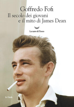 copertina Il secolo dei giovani e il mito di James Dean